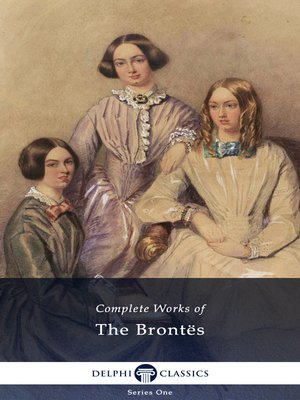 cover image of Delphi Complete Works of the Brontes (Illustrated)